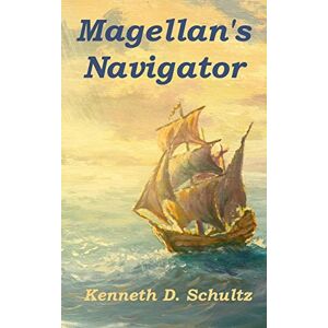 Schultz, Kenneth D Magellan's Navigator: 1 (Albo) Schultz, Kenneth D Magellan's Navigator: 1 (Albo)
