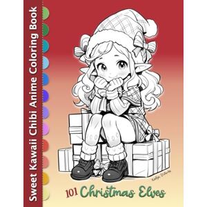Publications, Artful Aura 101 Christmas Elves: Embrace the Magic of a Sweet Chibi Kawaii Anime Christmas A Coloring Book for All Ages, Journeying into Relaxation, Creativity, ... of Manga, Anime, Christmas Elves and Fairies) Publications, Artful Aura 101 Christmas Elves: Embrace the Magic of a Sweet Chibi Kawaii Anime Christmas A Coloring Book for All Ages, Journeying into Relaxation, Creativity, ... of Manga, Anime, Christmas Elves and Fairies)