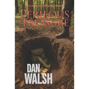 Walsh, Dan Perilous Treasure: Volume 4 (Jack Turner Suspense Series) Walsh, Dan Perilous Treasure: Volume 4 (Jack Turner Suspense Series)