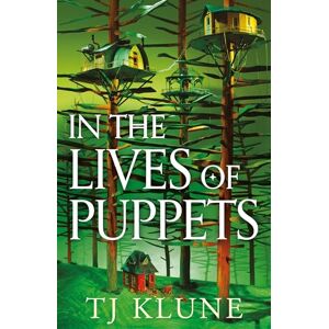 Klune, TJ In the Lives of Puppets: The No. 1 Sunday Times bestseller and ultimate cosy adventure Klune, TJ In the Lives of Puppets: The No. 1 Sunday Times bestseller and ultimate cosy adventure