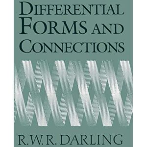 Darling, R. W. R. Differential Forms and Connections Darling, R. W. R. Differential Forms and Connections