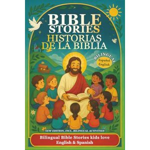 Graham, Christina BIBLE STORIES FOR KIDS HISTORIAS DE LA BIBLIA PARA NIÑOS: Bilingual English Spanish. Timeless easy-to-read short tales for children and beginners. ... Treasury: Spanish-English Stories for Kids) Graham, Christina BIBLE STORIES FOR KIDS HISTORIAS DE LA BIBLIA PARA NIÑOS: Bilingual English Spanish. Timeless easy-to-read short tales for children and beginners. ... Treasury: Spanish-English Stories for Kids)