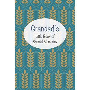Daisy Tech Grandad’s Little Book of Special Memories: Memories and keepsake in a memoir style journal for grandchildren Daisy Tech Grandad’s Little Book of Special Memories: Memories and keepsake in a memoir style journal for grandchildren