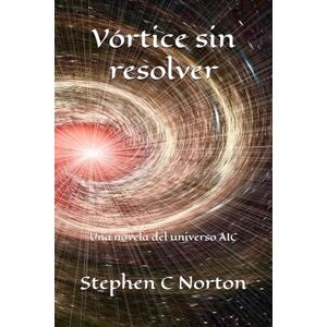 Symantec Vórtice sin resolver: Una novela del universo AIC (La serie AIC Universe) Symantec Vórtice sin resolver: Una novela del universo AIC (La serie AIC Universe)