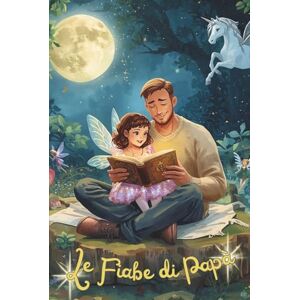 Senatore, Alessio Giorgio Le fiabe di papà Senatore, Alessio Giorgio Le fiabe di papà