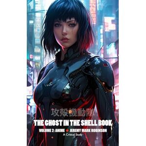 Robinson The Ghost in the Shell Book: Volume 2: Anime Robinson The Ghost in the Shell Book: Volume 2: Anime