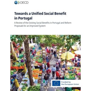 Oecd Towards a Unified Social Benefit in Portugal Oecd Towards a Unified Social Benefit in Portugal