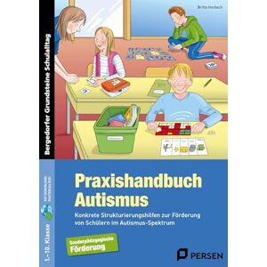 Horbach, Britta Praxishandbuch Autismus: Konkrete Strukturierungshilfen mit METACOM-Symbolen zur Förderung von Schülern im Autismus-Spektrum (1. bis 10. Klasse) Horbach, Britta Praxishandbuch Autismus: Konkrete Strukturierungshilfen mit METACOM-Symbolen zur Förderung von Schülern im Autismus-Spektrum (1. bis 10. Klasse)