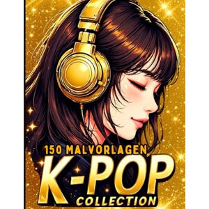 BOOK, KVD K-POP COLLECTION 150 Malvorlagen für Kinder im KPOP-Stil: Maxi-Malbuch für Fans der Welt von K-Pop, Anime und Manga – 5 Bücher in 1 – Für Mädchen und Jungen ab 5 Jahren BOOK, KVD K-POP COLLECTION 150 Malvorlagen für Kinder im KPOP-Stil: Maxi-Malbuch für Fans der Welt von K-Pop, Anime und Manga – 5 Bücher in 1 – Für Mädchen und Jungen ab 5 Jahren