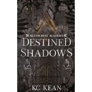 Kean, KC Destined Shadows (Silvercrest Academy) Kean, KC Destined Shadows (Silvercrest Academy)