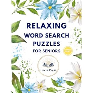 Thompson, Grace Relaxing Word Search Puzzles for Seniors – Vol. 1: 100 Easy Puzzles for Memory, Focus & Calm Gentle Brain Games for Adults & Seniors (Brain Boosters for Seniors) Thompson, Grace Relaxing Word Search Puzzles for Seniors – Vol. 1: 100 Easy Puzzles for Memory, Focus & Calm Gentle Brain Games for Adults & Seniors (Brain Boosters for Seniors)