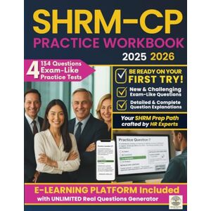 Editions, Brightwood SHRM-CP Practice Tests Workbook: 4 Realistic SHRM-CP Practice Tests – Full Exam Format with KI, SJ & FKI Questions Aligned to the SHRM BASK Editions, Brightwood SHRM-CP Practice Tests Workbook: 4 Realistic SHRM-CP Practice Tests – Full Exam Format with KI, SJ & FKI Questions Aligned to the SHRM BASK
