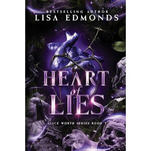 Edmonds, Lisa Heart of Lies (Alice Worth Book 7): An Urban Fantasy Paranormal Romance Series (The Alice Worth Series) Edmonds, Lisa Heart of Lies (Alice Worth Book 7): An Urban Fantasy Paranormal Romance Series (The Alice Worth Series)