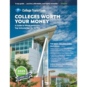 Belasco, Andrew Colleges Worth Your Money: A Guide to What America's Top Schools Can Do for You Belasco, Andrew Colleges Worth Your Money: A Guide to What America's Top Schools Can Do for You