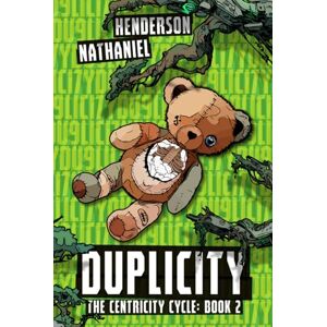 Henderson, Nathaniel Duplicity: A Post-Post-Apocalyptic Sci-Fi Thriller (The Centricity Cycle) Henderson, Nathaniel Duplicity: A Post-Post-Apocalyptic Sci-Fi Thriller (The Centricity Cycle)