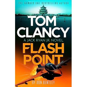 Bentley, Don Tom Clancy Flash Point (Jack Ryan, Jr.) Bentley, Don Tom Clancy Flash Point (Jack Ryan, Jr.)