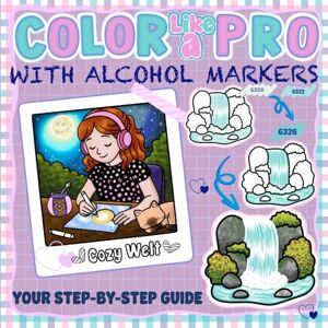 Welt, Cozy COLOR LIKE A PRO – WITH ALCOHOL MARKERS: Step-by-Step Guide to Coloring: Learn and Train Realistic Effects, Blending, Shadows, Gradients, Light, ... and Advanced Colorists (Cozy Welt (eng.)) Welt, Cozy COLOR LIKE A PRO – WITH ALCOHOL MARKERS: Step-by-Step Guide to Coloring: Learn and Train Realistic Effects, Blending, Shadows, Gradients, Light, ... and Advanced Colorists (Cozy Welt (eng.))