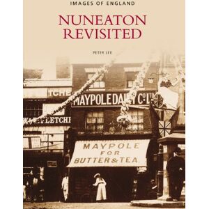Lee Nuneaton Revisited (Images of England) Lee Nuneaton Revisited (Images of England)