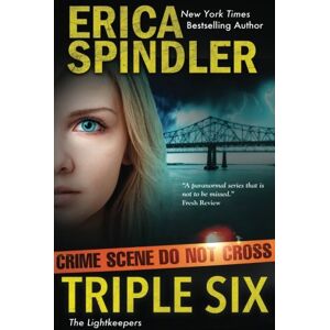 Spindler, Erica Triple Six (The Lightkeepers #2) Spindler, Erica Triple Six (The Lightkeepers #2)