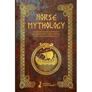 Lindberg, Einar Norse Mythology: A Timeless Journey where the Ancient Myths of the North Come to Life. Meet the Heroes, Gods, and Mythological Creatures that have Shaped a Unique and Fascinating Culture Lindberg, Einar Norse Mythology: A Timeless Journey where the Ancient Myths of the North Come to Life. Meet the Heroes, Gods, and Mythological Creatures that have Shaped a Unique and Fascinating Culture