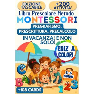 Academy, EduBimbi Libro Prescolare Metodo Montessori a Colori: Ediz. Tascabile, Pregrafismo, Prescrittura e Precalcolo. Attività con Illustrazioni Colorate per Prepararsi alla Prima in Vacanza o a Casa! Academy, EduBimbi Libro Prescolare Metodo Montessori a Colori: Ediz. Tascabile, Pregrafismo, Prescrittura e Precalcolo. Attività con Illustrazioni Colorate per Prepararsi alla Prima in Vacanza o a Casa!