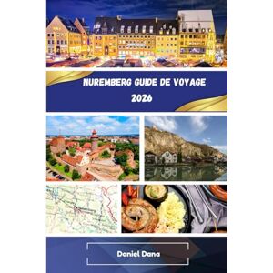 Dana, Daniel Nuremberg Guide de voyage 2026 Dana, Daniel Nuremberg Guide de voyage 2026
