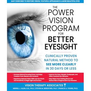 Beresford Ph.D., Steven M. The Power Vision Program for Better Eyesight: Clinically Proven Natural Method to See More Clearly in 30 Days or Less Beresford Ph.D., Steven M. The Power Vision Program for Better Eyesight: Clinically Proven Natural Method to See More Clearly in 30 Days or Less