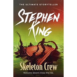 King, Stephen Skeleton Crew: A riveting, dark story collection from the No. 1 bestseller, featuring 'The Mist' and 'The Monkey' King, Stephen Skeleton Crew: A riveting, dark story collection from the No. 1 bestseller, featuring 'The Mist' and 'The Monkey'