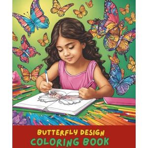 Jones, Amelia Butterfly Coloring Book for Adults and Kids Ages 4-12 140+ Beautiful Pages of Butterflies, Flowers, and Nature Scenes to Color Stress Relief and Mindfulness Coloring Book for All Ages Jones, Amelia Butterfly Coloring Book for Adults and Kids Ages 4-12 140+ Beautiful Pages of Butterflies, Flowers, and Nature Scenes to Color Stress Relief and Mindfulness Coloring Book for All Ages