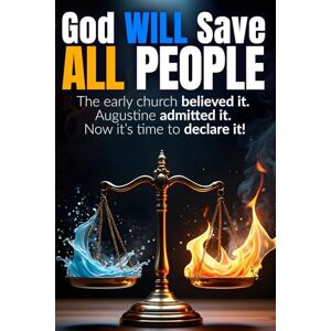 Hunt, Craig M. God WILL Save ALL People: The early church believed it. Augustine admitted it. Now it’s time to declare it! Hunt, Craig M. God WILL Save ALL People: The early church believed it. Augustine admitted it. Now it’s time to declare it!