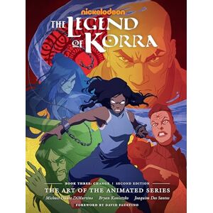 DiMartino, Michael Dante The Legend of Korra: The Art of the Animated Series--Book Three: Change (Second Edition): The Art of the Animated Series; Change DiMartino, Michael Dante The Legend of Korra: The Art of the Animated Series--Book Three: Change (Second Edition): The Art of the Animated Series; Change