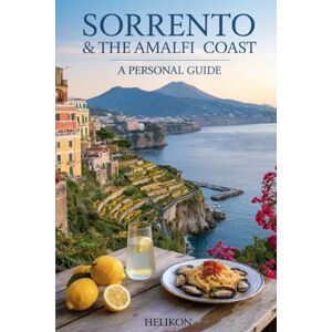 Publishing, Heli Helikon Sorrento & The Amalfi Coast: A Personal Guide: Honest Advice from My Visits Including Positano, Amalfi, Ravello, Pompeii, Capri, Where to Eat, What to ... Like a Local Not a Tourist (Travellers Guide) Publishing, Heli Helikon Sorrento & The Amalfi Coast: A Personal Guide: Honest Advice from My Visits Including Positano, Amalfi, Ravello, Pompeii, Capri, Where to Eat, What to ... Like a Local Not a Tourist (Travellers Guide)
