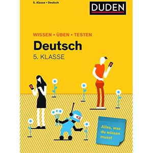 Wissen Üben Testen: Deutsch 5. Klasse: Alles, was du wissen musst! Wissen Üben Testen: Deutsch 5. Klasse: Alles, was du wissen musst!
