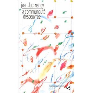 Nancy, Jean-Luc La communauté désoeuvrée Nancy, Jean-Luc La communauté désoeuvrée