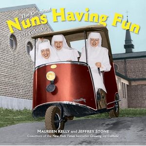Stone, Jeffrey Nuns Having Fun Wall Calendar 2025: Real Nuns Having a Rollicking Good Time Stone, Jeffrey Nuns Having Fun Wall Calendar 2025: Real Nuns Having a Rollicking Good Time