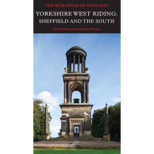 Harman, Ruth Yorkshire West Riding: Sheffield and the South (Pevsner Architectural Guides: Buildings of England) Harman, Ruth Yorkshire West Riding: Sheffield and the South (Pevsner Architectural Guides: Buildings of England)