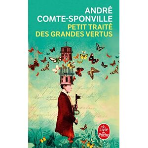 Comte-Sponville, Andre Petit Traite Des Grandes Vertus (Documents) Comte-Sponville, Andre Petit Traite Des Grandes Vertus (Documents)