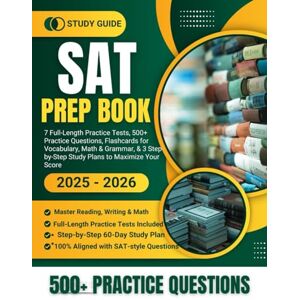 ASHFORD, RILEY SAT Prep Book 2025–2026: 7 Full-Length Practice Tests, 500+ Practice Questions, Flashcards for Vocabulary, Math & Grammar, & 3 Step-by-Step Study Plans to Maximize Your Score ASHFORD, RILEY SAT Prep Book 2025–2026: 7 Full-Length Practice Tests, 500+ Practice Questions, Flashcards for Vocabulary, Math & Grammar, & 3 Step-by-Step Study Plans to Maximize Your Score