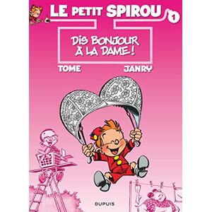 Tome Le petit Spirou 1/Dis bonjour a la dame! Tome Le petit Spirou 1/Dis bonjour a la dame!