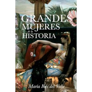 del Valle, María Inés Grandes Mujeres de la Historia del Valle, María Inés Grandes Mujeres de la Historia