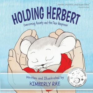 Rae, Kimberly Holding Herbert: Overcoming Anxiety and the Fear Response (Holding Herbert Versions) Rae, Kimberly Holding Herbert: Overcoming Anxiety and the Fear Response (Holding Herbert Versions)