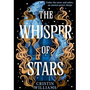 Williams, Cristin The Whisper of Stars: A lush 1920s alternate history filled with magic and intrigue Williams, Cristin The Whisper of Stars: A lush 1920s alternate history filled with magic and intrigue