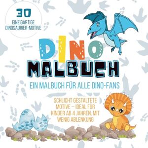 Media, Ieva Dino Malbuch: Ein malbuch für alle Dino-Fans, Schlicht gestaltete Motive – ideal für Kinder ab 4 Jahren, 30 liebevoll Dinosaurier-Motive. Media, Ieva Dino Malbuch: Ein malbuch für alle Dino-Fans, Schlicht gestaltete Motive – ideal für Kinder ab 4 Jahren, 30 liebevoll Dinosaurier-Motive.