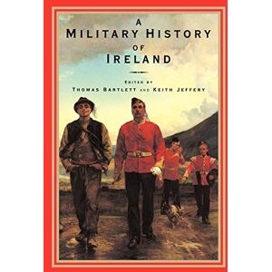 Bartlett, Thomas A Military History of Ireland Bartlett, Thomas A Military History of Ireland