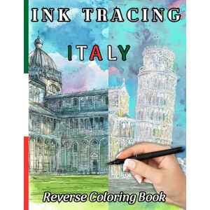 Blake, Martin INK TRACING ITALY: 35 Italian Piazzas with Watercolor Backgrounds – Trace the Lines to Reveal Hidden Art and Relax Blake, Martin INK TRACING ITALY: 35 Italian Piazzas with Watercolor Backgrounds – Trace the Lines to Reveal Hidden Art and Relax