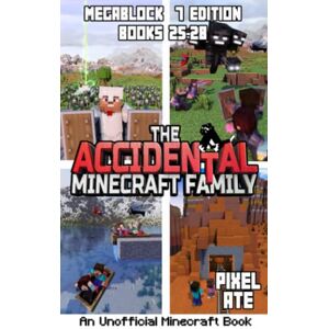 Ate, Pixel The Accidental Minecraft Family: MegaBlock 7 Edition (Books 25-28): The Accidental Minecraft Family MegaBlock Ate, Pixel The Accidental Minecraft Family: MegaBlock 7 Edition (Books 25-28): The Accidental Minecraft Family MegaBlock