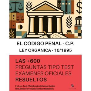 30 MINUTOS, ACADEMIA El CÓDIGO PENAL (CP): RESUELTAS PASO A PASO + 600 preguntas de EXÁMENES OFICIALES sobre la Ley Orgánica 10/1995: Incluye Test de distintos niveles, resueltos con explicaciones detalladas. 30 MINUTOS, ACADEMIA El CÓDIGO PENAL (CP): RESUELTAS PASO A PASO + 600 preguntas de EXÁMENES OFICIALES sobre la Ley Orgánica 10/1995: Incluye Test de distintos niveles, resueltos con explicaciones detalladas.