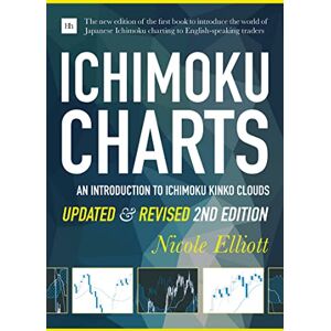 Elliott, Nicole Ichimoku Charts (Second Edition): An Introduction to Ichimoku Kinko Clouds Elliott, Nicole Ichimoku Charts (Second Edition): An Introduction to Ichimoku Kinko Clouds
