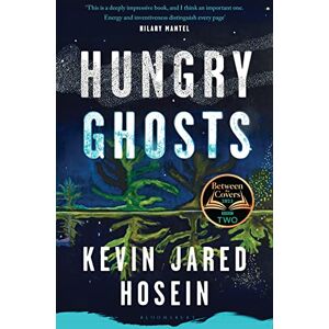 Hosein, Kevin Jared Hungry Ghosts: Winner of the 2024 Walter Scott Prize for Historical Fiction (Bloomsbury Publishing) Hosein, Kevin Jared Hungry Ghosts: Winner of the 2024 Walter Scott Prize for Historical Fiction (Bloomsbury Publishing)