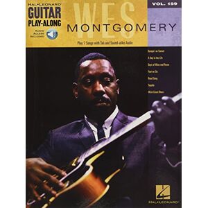 Wes Montgomery Guitar Play-Along Volume 159: (Book/Online Audio) (Includes Online Access Code) (Guitar Play-along, 159) Wes Montgomery Guitar Play-Along Volume 159: (Book/Online Audio) (Includes Online Access Code) (Guitar Play-along, 159)